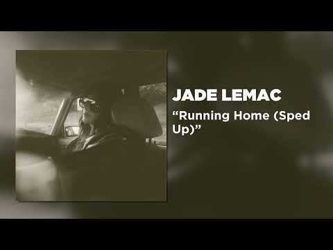 Jade LeMac Running Home Sped Up Official Audio Video 