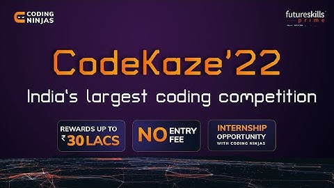 Coding Ninjas CodeKaze Competitive Programming Contest | Coding Ninjas Internship Opportunity 🔥🤩