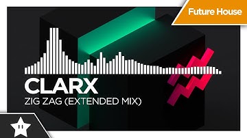 Clarx - Zig Zag (Extended Mix)