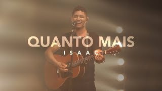 Quanto Mais (Live) | Isaac chords