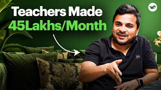 How He Helped Teachers Make 45 LAKHS PER MONTH?