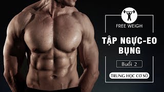 Những bài Fly Ép ngực quan trọng và GẬP BỤNG thon gon 6 múi với tạ free weight - PHẦN 2