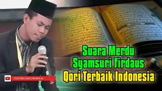 Download Lagu SAMSURI FIRDAUS" QORI TERBAIK INDONESIA' #Newbeautiful Qur'an #VOLUMEISLAM