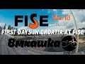 ВМХАШКА: FIRST DAYS IN CROATIA AT FISE