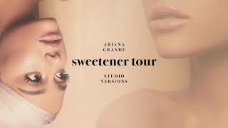 Ariana Grande - sweetener (Sweetener Tour - Studio Version)