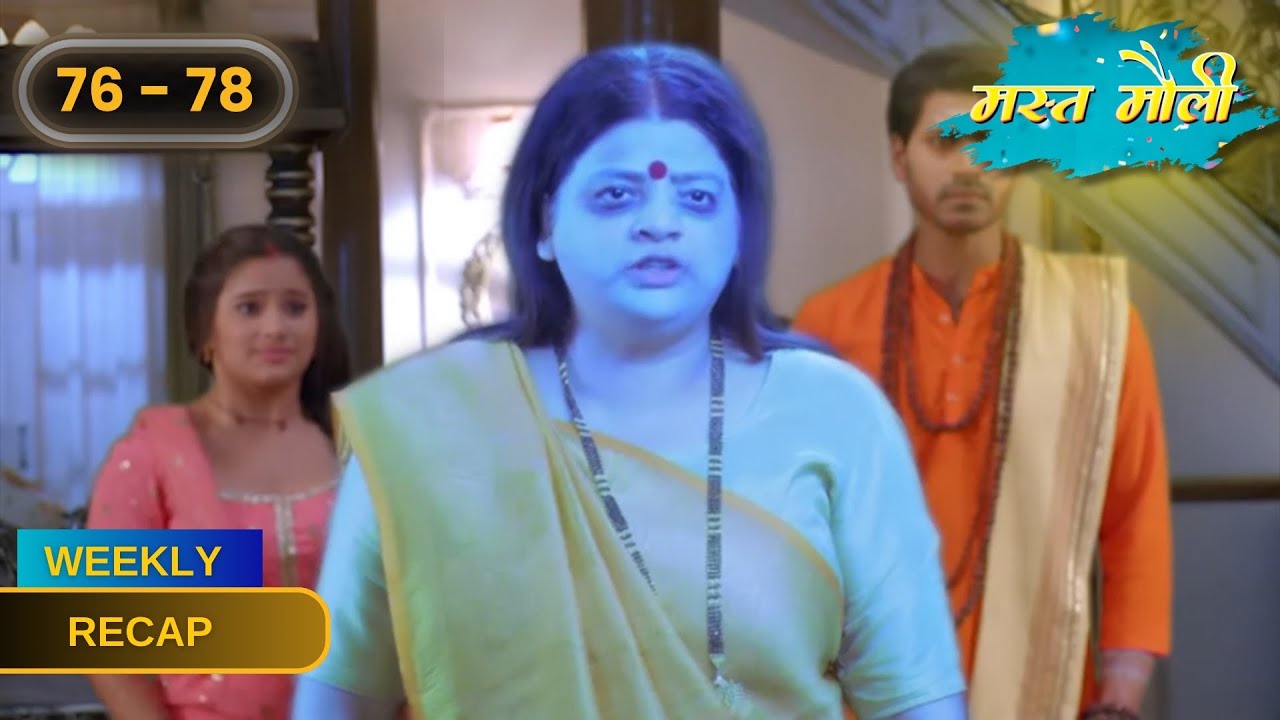 Rediscover the Charm: Mast Mauli | Weekly Recap 76 - 78 | Dangal 2