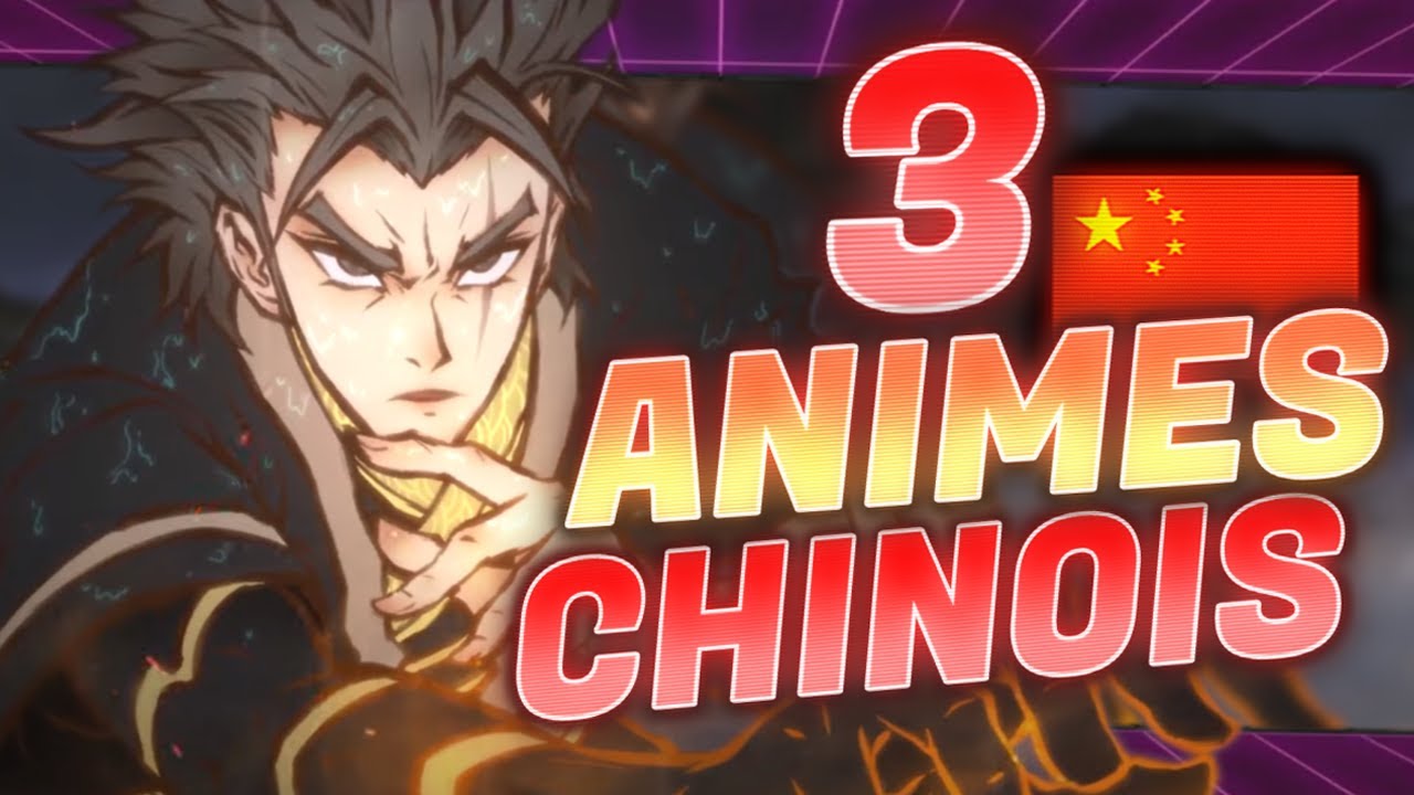 3 ANIMES CHINOIS A VOIR ABSOLUMENT ! YouTube