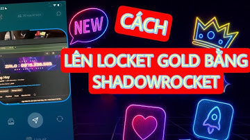 Cách Tải Locket Gold và Fix Lỗi VPN bằng Shadowrocket trên iPhone Mới Nhất | Long Huy channel