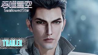 ✨Swallowed Star EP242 Preview [MULTI SUB]