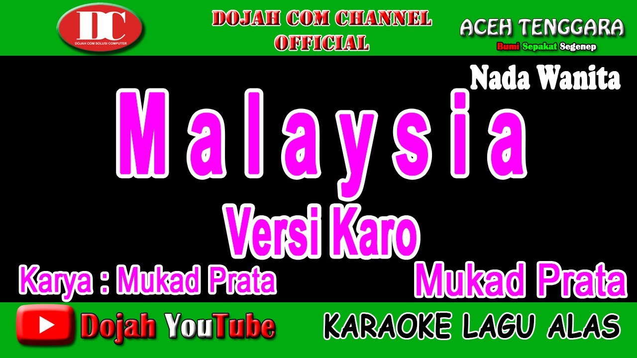 MALAYSIA ( VERSI KARO ) - MUKAD - KARAOKE VERSION ( Nada Wanita )