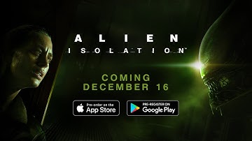 Alien: Isolation – Coming to iOS and Android 16th December