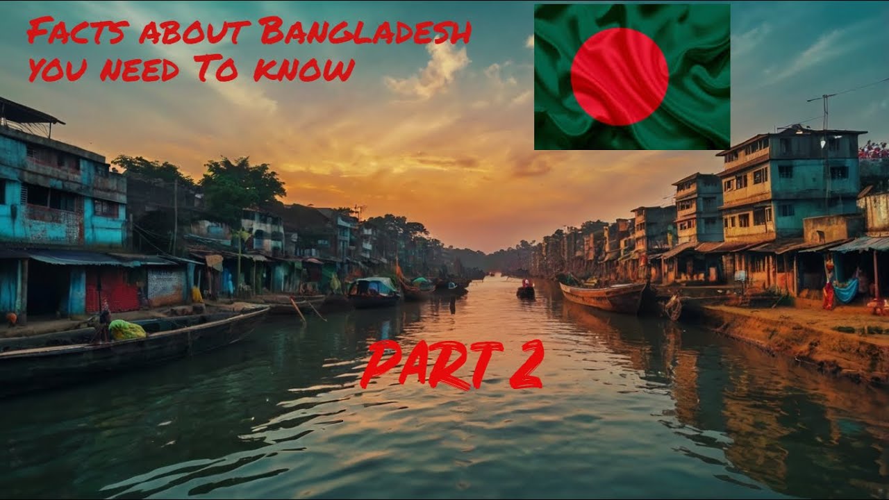 10-amazing-facts-about-bangladesh-that-will-surprise-you-part-2-youtube