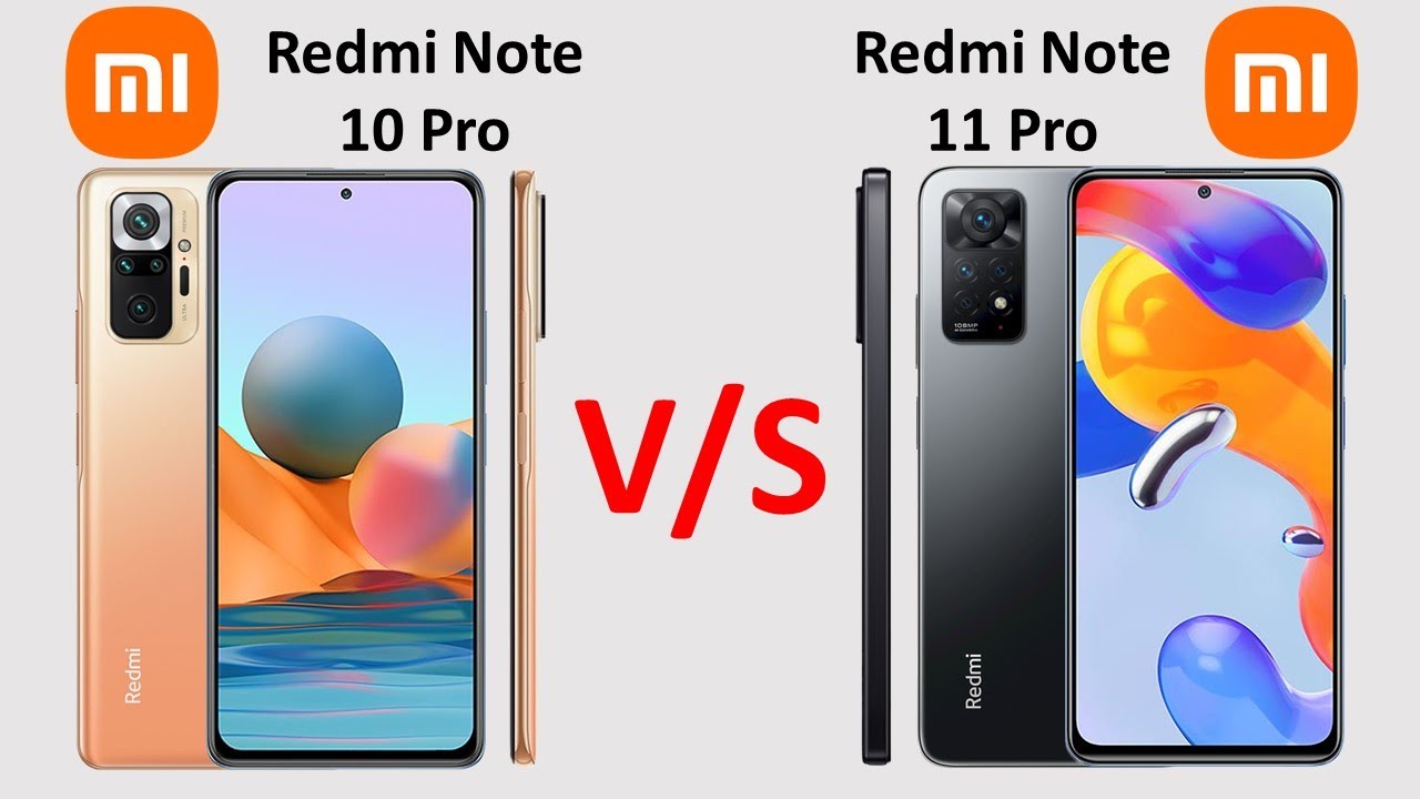 Redmi Note 10 Pro Vs Redmi Note 11 Pro Redmi Note 10 Pro vs Redmi Note 11 Pro - YouTube