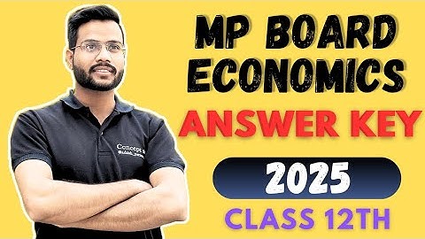 MP Board Economics Paper 2025 Answer Key | Class 12 | Complete Solutions & Analysis