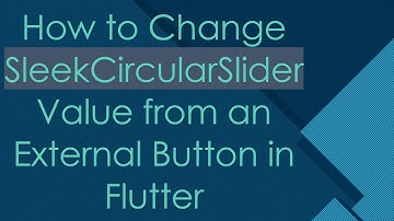 How to Change SleekCircularSlider Value from an External Button in Flutter