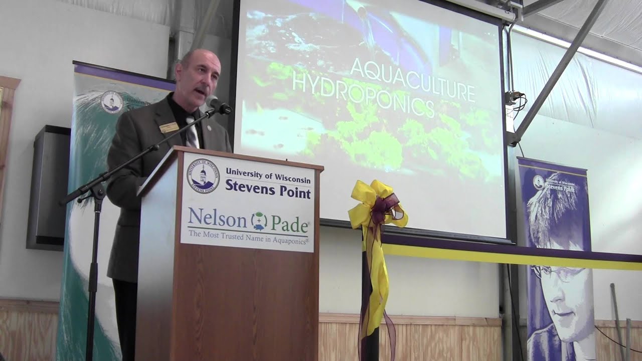 Aquaponics Innovation Center Opening: Chris Cirmo, UW-Stevens Point, Dean, COLS