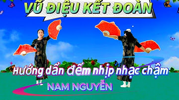 Vũ điệu kết đoàn, Hướng dẫn đếm nhịp múa 2 hướng, nhạc chậm, Nam Nguyễn 