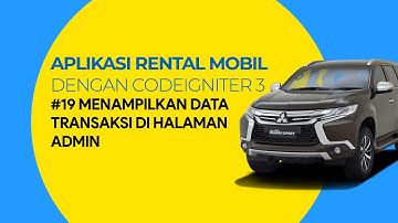 Tutorial Aplikasi Rental Mobil dengan Codeigniter #19 Menampilkan Data Transaksi di Halaman Customer