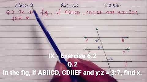 Class 9 Ex 6.2 Q.2 In the fig, if ABIICD, CDIIEF and y:z = 3:7, find x.