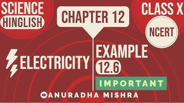 Example 12.6 | Electricity  | Exercise | Chapter 12 | Class 10 |  Science