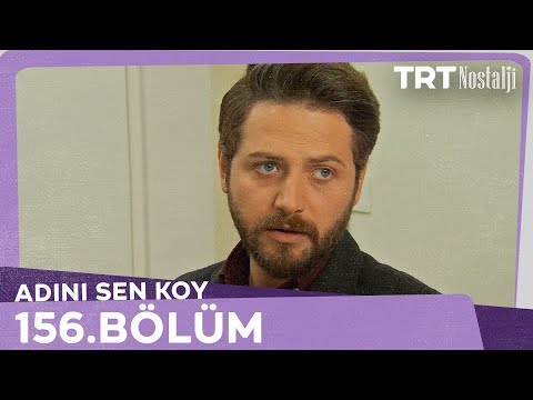 Adını Sen Koy 156.Bölüm