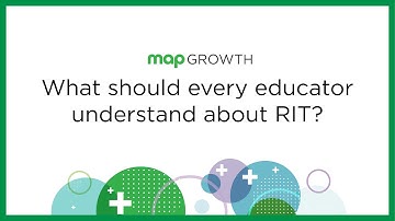 Understanding your MAP Growth RIT scores in 60 seconds