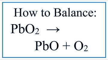 How to Balance PbO2 = PbO + O2 (Decomposition for PbO2)