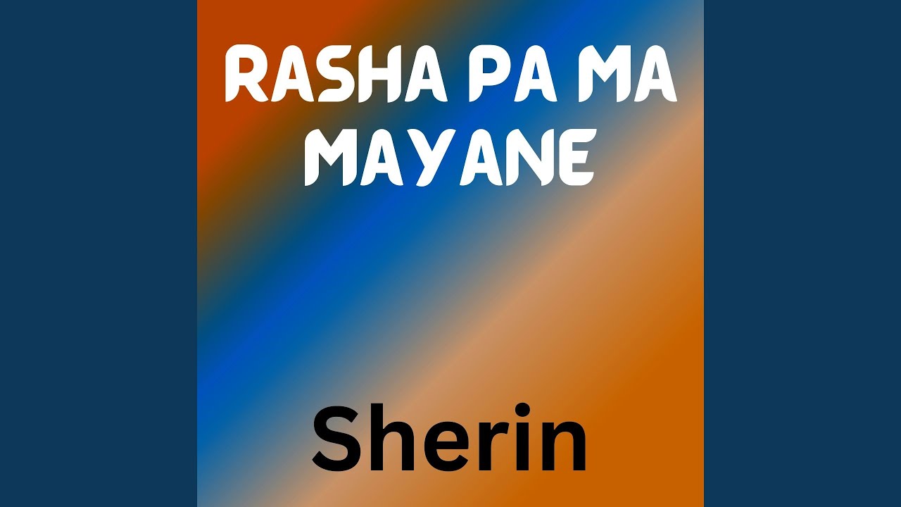 Watch Rasha Pa Ma Mayane on YouTube