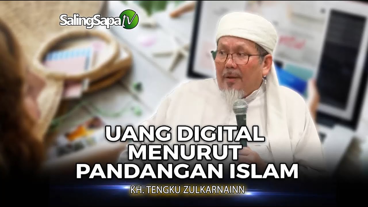 KH. Tengku Zulkarnain - Uang Digital Menurut Pandangan Islam