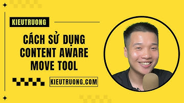 19. Cách sử dụng Content Aware Move Tool trong Photoshop