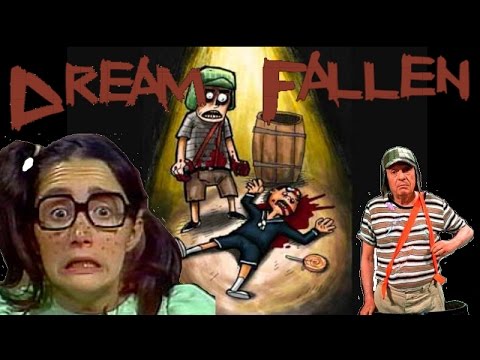 DREAM FALLEN | El juego de terror del Chavo del 8 - Gameplay Español