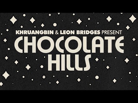 Khruangbin &amp; Leon Bridges - Chocolate Hills (Visualizer)