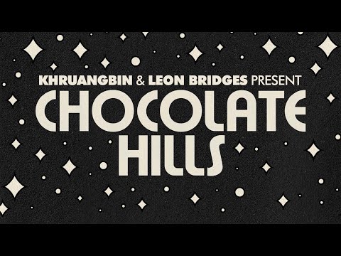 Khruangbin & Leon Bridges - Chocolate Hills (Official Visualizer)