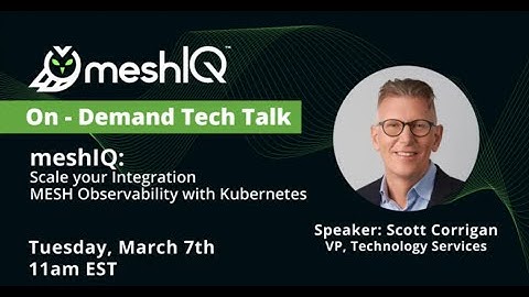 TechTalk: Scale your Integration MESH Observability with Kubernetes