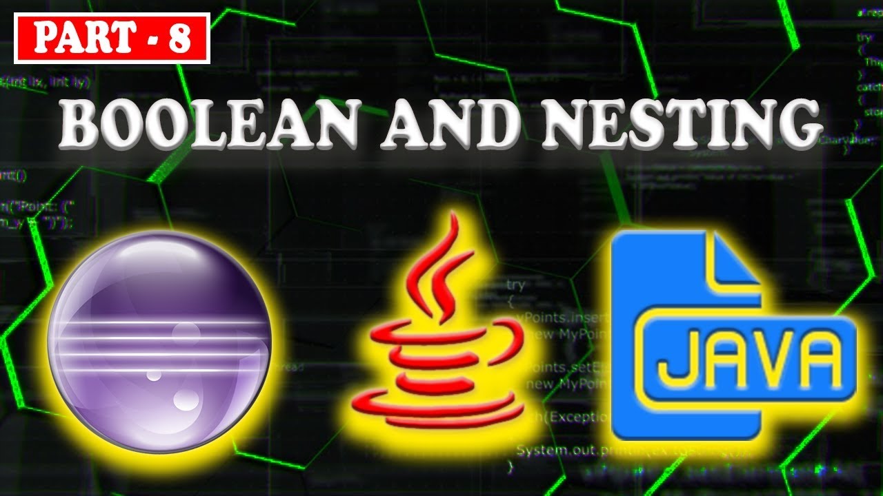 java tutorial for beginners boolean and nesting part 8 - YouTube