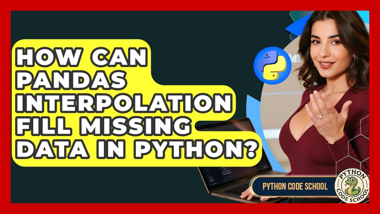 How Can Pandas Interpolation Fill Missing Data In Python? - Python Code School