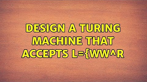Design a Turing machine that accepts L={ww^r