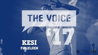 Video thumbnail of "Kesi - Følelsen (live) | The Voice '17"