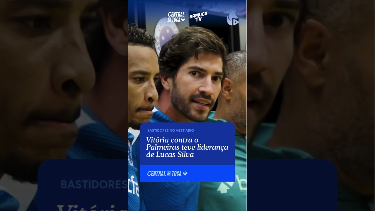 LUCAS SILVA MOTIVA ELENCO DO CRUZEIRO ANTES DE VITÓRIA SOBRE O PALMEIRAS