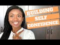 7 things to try when building self confidence