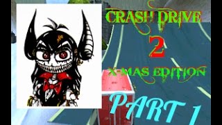 Vlad The Bat Plays: Crash Drive 2 (Part 1)/Crashing And Lagging!