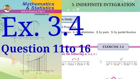 Exercise 3.4,HSC,12th Maths2,question11to16,Indefinite Integration, Integration by Partial Fraction
