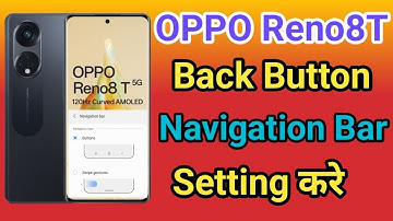 OPPO Reno8T 5G Navigation Button Change Settings | OPPO Reno8T 5G Navigation Buttons  Back Button