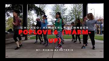 PopLove 6 Mash-up (Warm Up) by Robin Skouteris. CHOREO: Kimberly Zehnder
