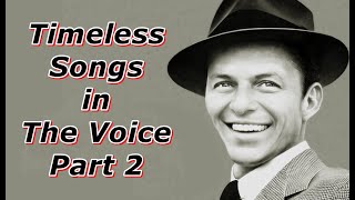 Timeless Songs in The Voice  Part 2