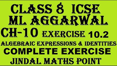 ICSE CLASS 8 MATHS | ML AGGARWAL |CH-10 Algebraic Expressions & Identities |EXERCISE 10.2 |COMPLETE