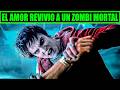 Este zombi mortal se enamoró y el amor lo trajo de vuelta a la vida