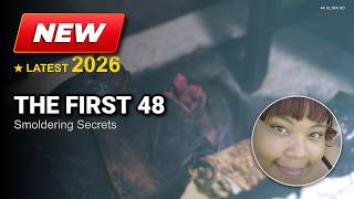 The First 48 2026 Full Episodes | Smoldering Secrets | Documentary True Crime Full HD
