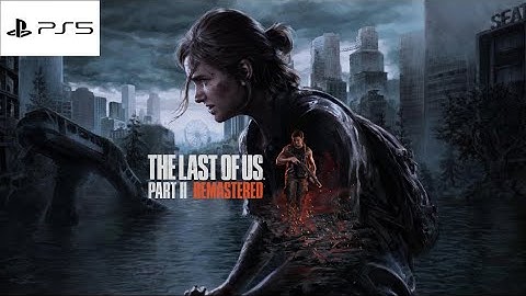 LAST OF US PART II REMASTERED | CHAPTER 8 (Seattle day 3)| PS5