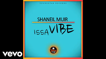 Shaneil Muir - Issa Vibe (Official Audio)